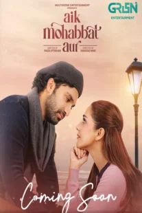 دانلود سریال یه عشق دیگه Aik Mohabbat Aur 2026